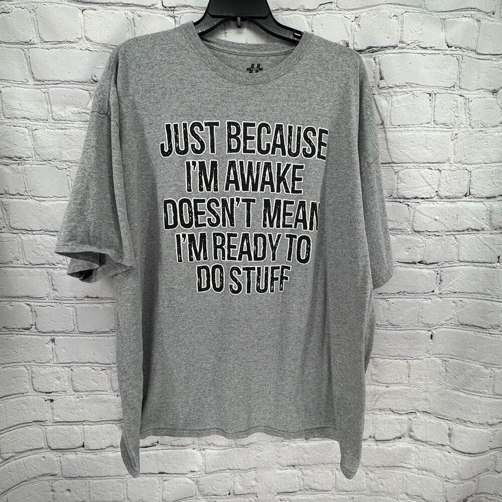 4XL Just Because I'm Awake Funny T Shirt Lazy Person Gift Funny Sarcastic Tee